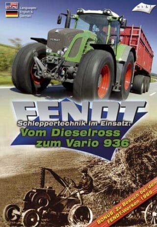 Fendt - Vom Dieselross zum Vario 936