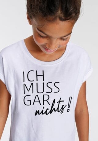 KIDSWORLD T-Shirt "Ich muss garnichts" Kurzarm, weite Passform, mit peppigen Statements und Sprüchen