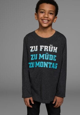 KIDSWORLD Langarmshirt "ZU FRÜH, ZU MÜDE, ZU MONTAG" Langarm, Basic-Passform, mit stylischem Druck, Rundhalsausschnitt
