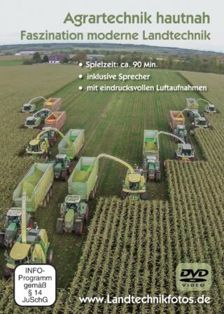 Agrartechnik hautnah - Faszination moderne Landtechnik