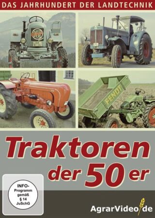Das Jahrhundert der Landtechnik: Traktoren der 50er