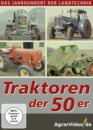 Das Jahrhundert der Landtechnik: Traktoren der 50er