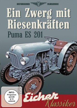 Eicher Puma - ein Zwerg mit Riesenkräften