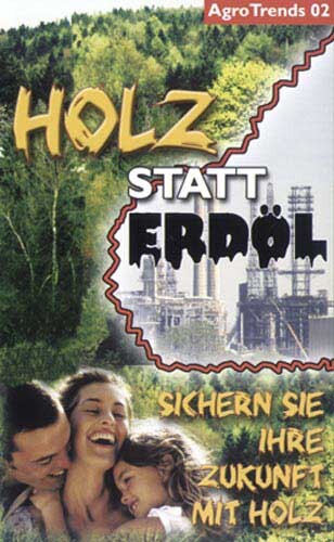 Holz statt Erdöl 2006