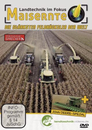 Landtechnik im Fokus - Maisernte - Die stärksten Feldhäcksler der Welt im Jahr 2012